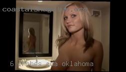 6 inches, love in Ada, Oklahoma to give oral.